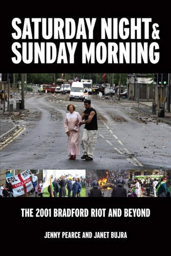 Saturday Night and Sunday Morning: The 2001 Bradford Riot and Beyond ...