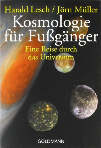 Kosmologie für Fußgänger: Eine Reise durch das Universum Kosmologie für Fußgänger: Eine Reise durch das Universum