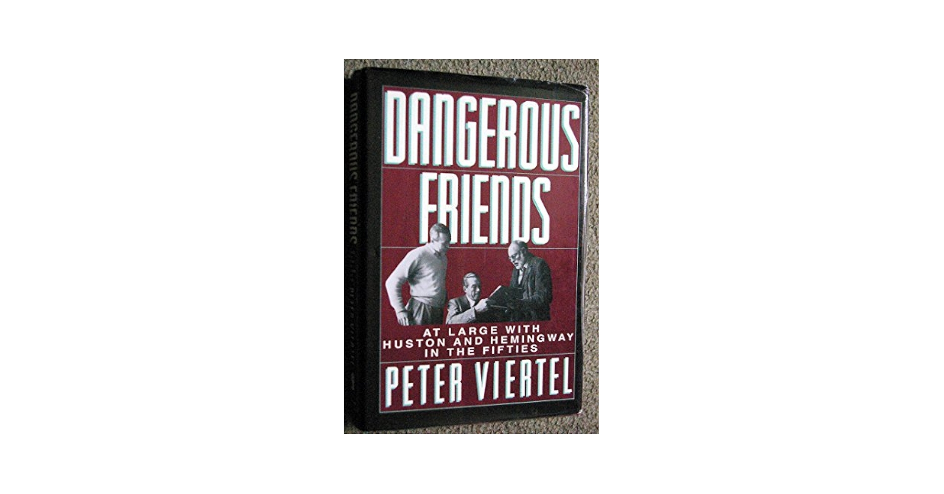 Dangerous Friends: Viertel, Peter: 9780385260466: Amazon.com