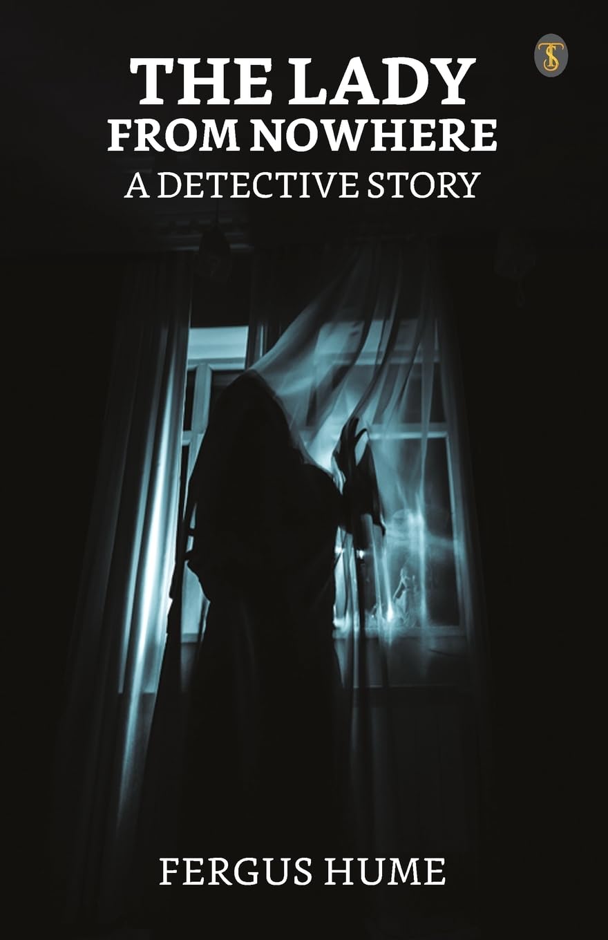 The Lady from Nowhere: A Detective Story