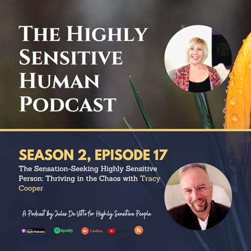 The Sensation-Seeking Highly Sensitive Person: Thriving in the Chaos with Tracy Cooper cover art