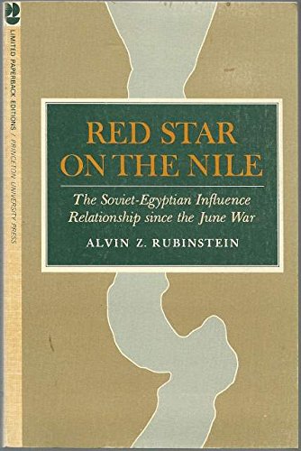Red Star on the Nile: The Soviet-Egyptian Influence Relationship Since the June War (Princeton Legacy Library)