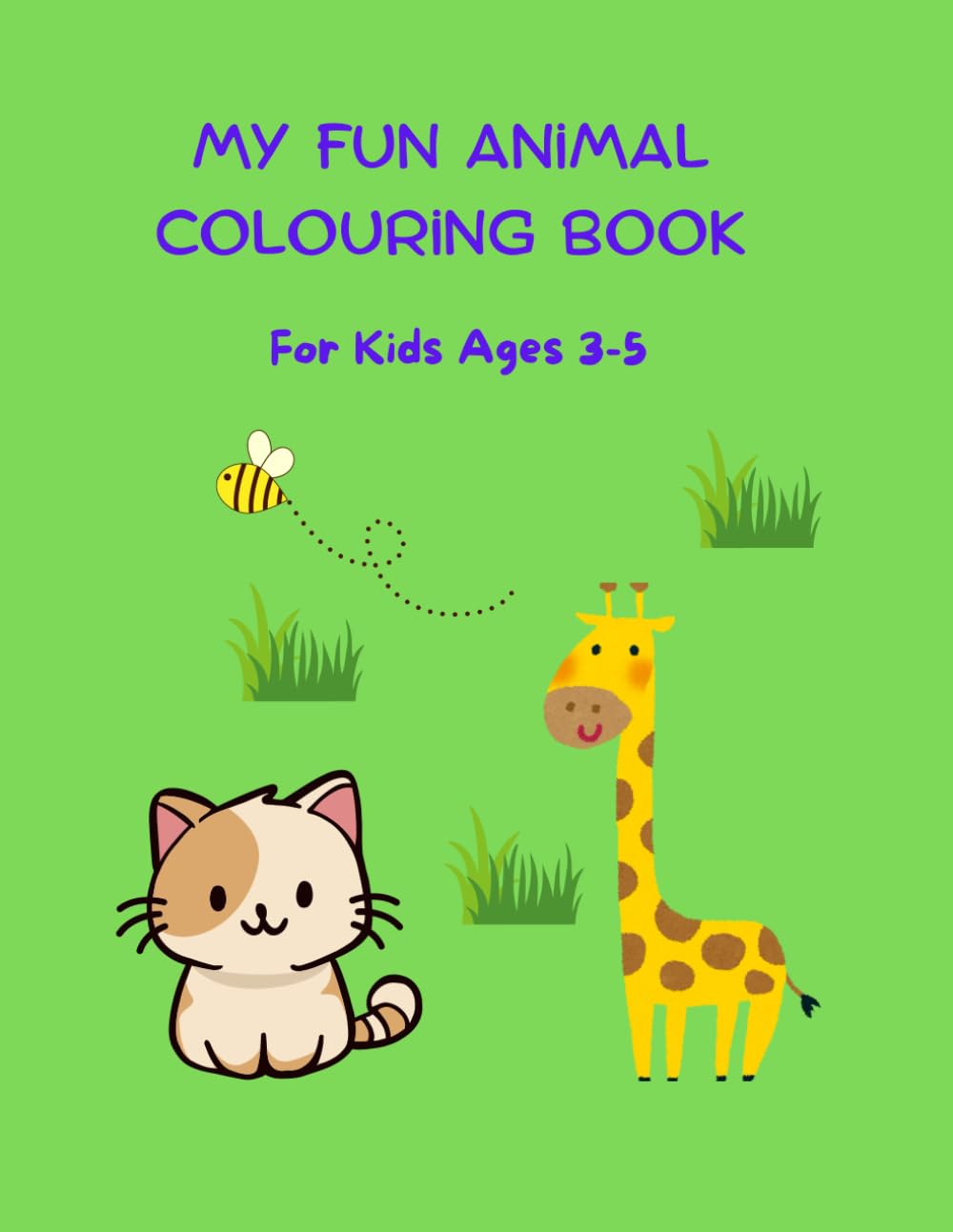 My Fun Animal Colouring Book: For kids Ages 3-5