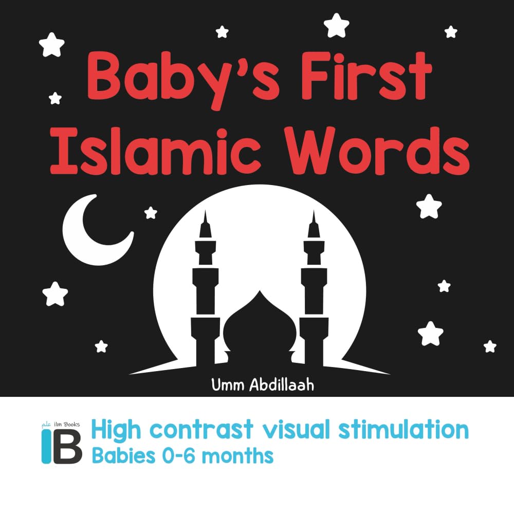 Baby’s First Islamic Words: A High-Contrast Muslim Baby Book