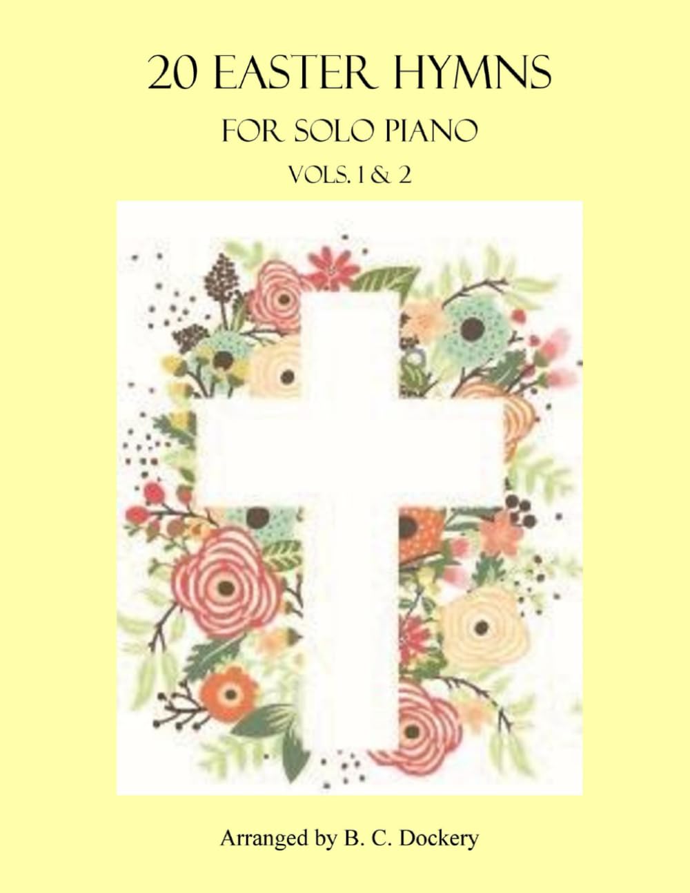 20 Easter Hymns for Solo Piano pour sublimer vos cultes et fêtes de Pâques