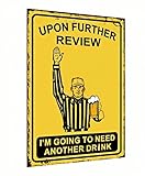 Photo Gallery carastora divertente cartello da bar – "upon further review, i m going to need another drink", targa in metallo vintage, 20,3 x 30,5 cm, decorazione umoristica da parete per grotta uomo, garage o bar Photo Gallery carastora divertente cartello da bar – "upon further review, i m going to need another drink", targa in metallo vintage, 20,3 x 30,5 cm, decorazione umoristica da parete per grotta uomo, garage o bar