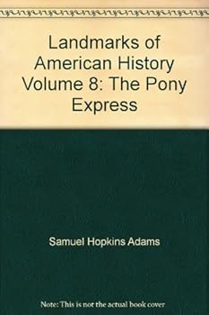 Unknown Binding Landmarks of American History Volume 8: The Pony Express Book