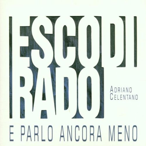 Esco Di Rado E Parlo Ancora Meno [Audio CD]