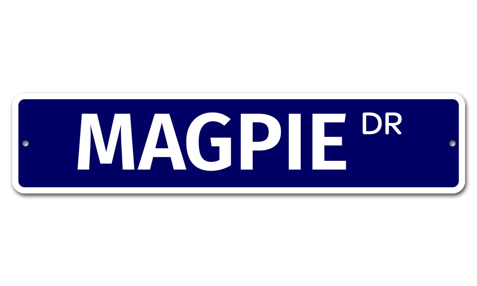Magpie 4" x 16" Novelty Street Sign metal sign