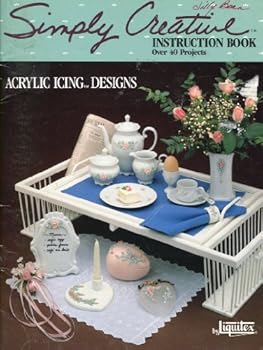 Paperback Simply Creative Instruction Book: Acrylic Icing Designs By Liquitex (Instruction book) Book