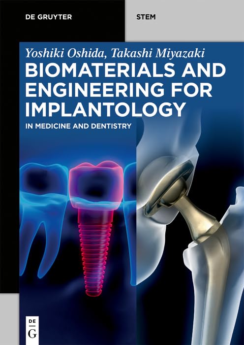 Biomaterials and Engineering for Implantology: In Medicine and Dentistry (De Gruyter STEM)
