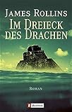 Im Dreieck des Drachen (Ullstein Taschenbuch) - James Rollins