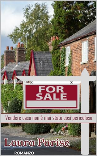 For Sale: Vendere casa non è mai stato così pericoloso
