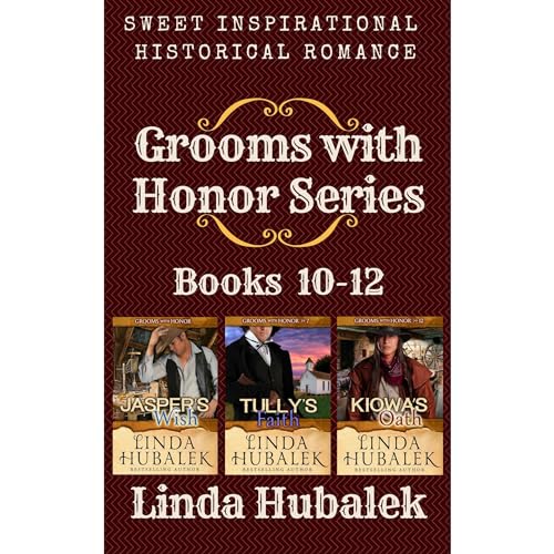 Grooms with Honor Series, Books 10-12 by Linda K. Hubalek episode artwork