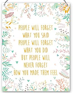 Dorothy Spring People Will Forget What You Said What You Did But Never How You Made Them Feel Inspirational Wall Quote Plaque Metal Sign Size 15x20cm