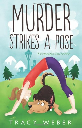 Murder Strikes a Pose (Downward Dog Mysteries) by Tracy Weber