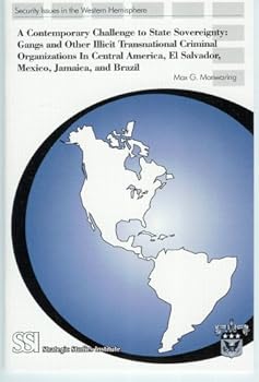 Hardcover A Contemporary Challenge to State Sovereignty: Gangs and Other Illicit Transnational Criminal Organizations in Central America, El Salvador, Mexico, Jamaica, and Brazil Book