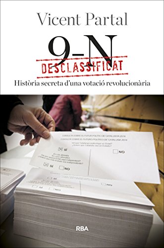 Desclassificat: 9-N: Hist�ria secreta diuna votaci� revolucion�ria (OTROS LA MAGRANA) (Catalan Edition)