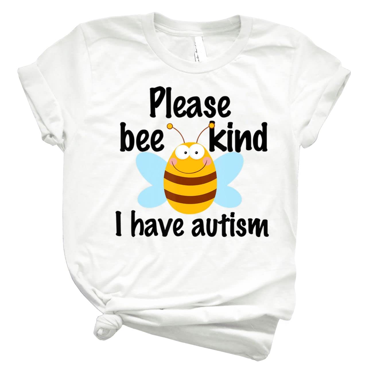 Autism Tee T Shirt Cute Autism Pun Gift Please Bee Kind I Have Autism Tshirt Custom Tee Tshirt T Shirt