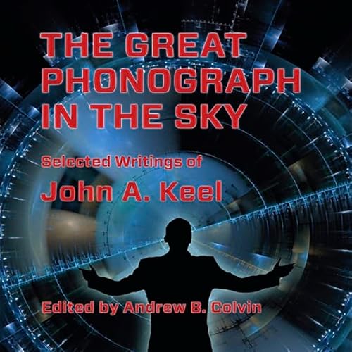 The Great Phonograph in the Sky Audiolivro Por John A. Keel, Andrew Colvin capa