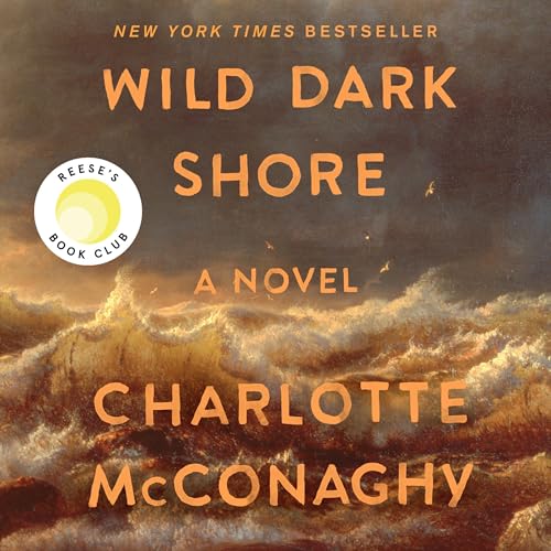 Wild Dark Shore: Reese’s Book Club Pick (A Novel)