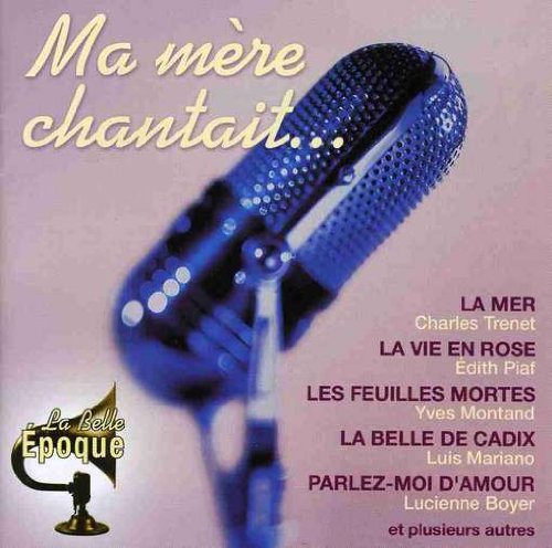Ma Mere Chantait [Audio CD] Ma Mere Chantait