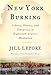 New York Burning: Liberty, Slavery, and Conspiracy in Eighteenth-Century Manhattan
