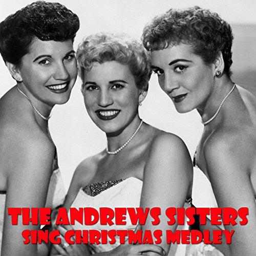 The Andrews Sisters Sing Christmas Medley Jing a Ling Jing a Ling