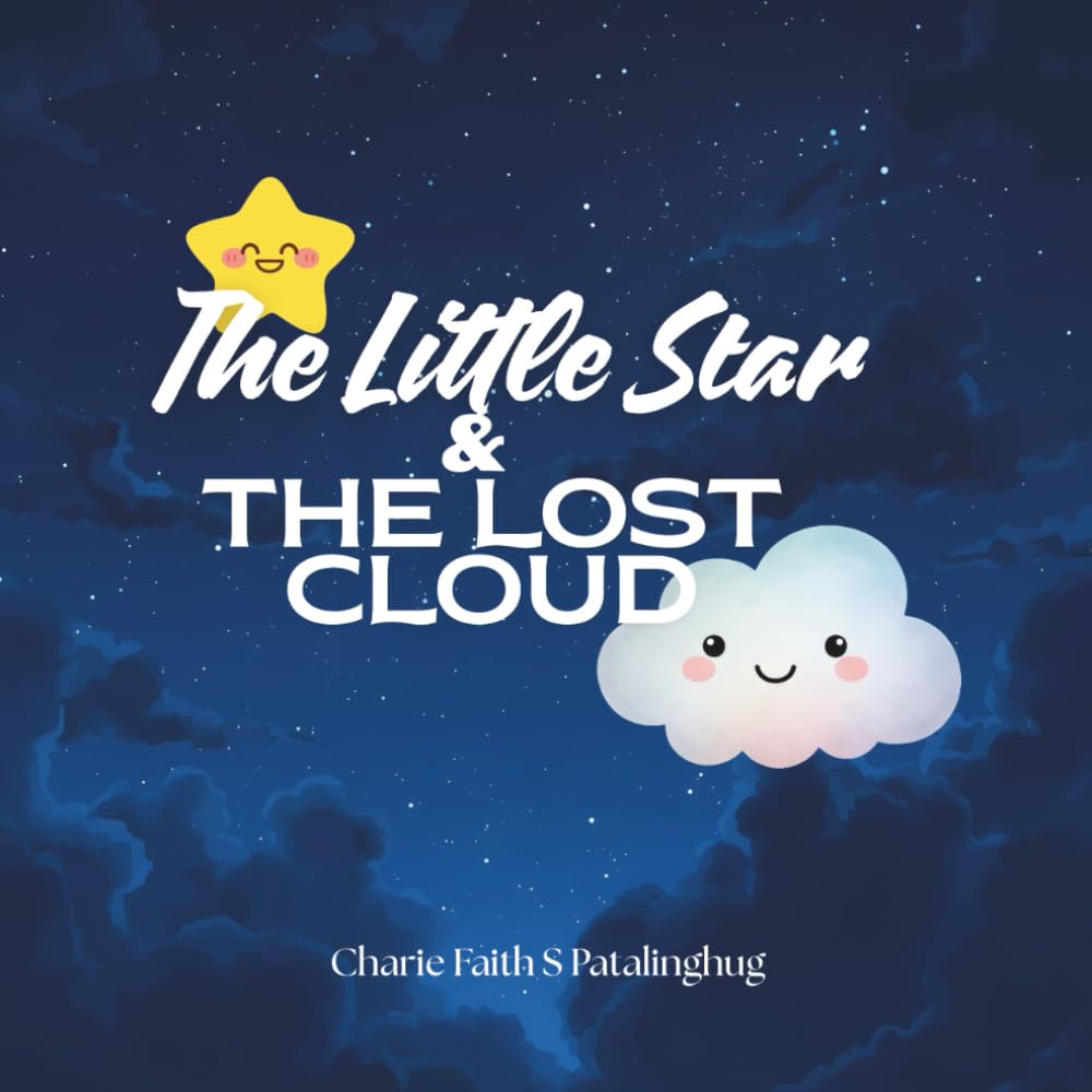 The Little Star and the Lost Cloud: A Heartwarming Bedtime Story About Friendship and Courage