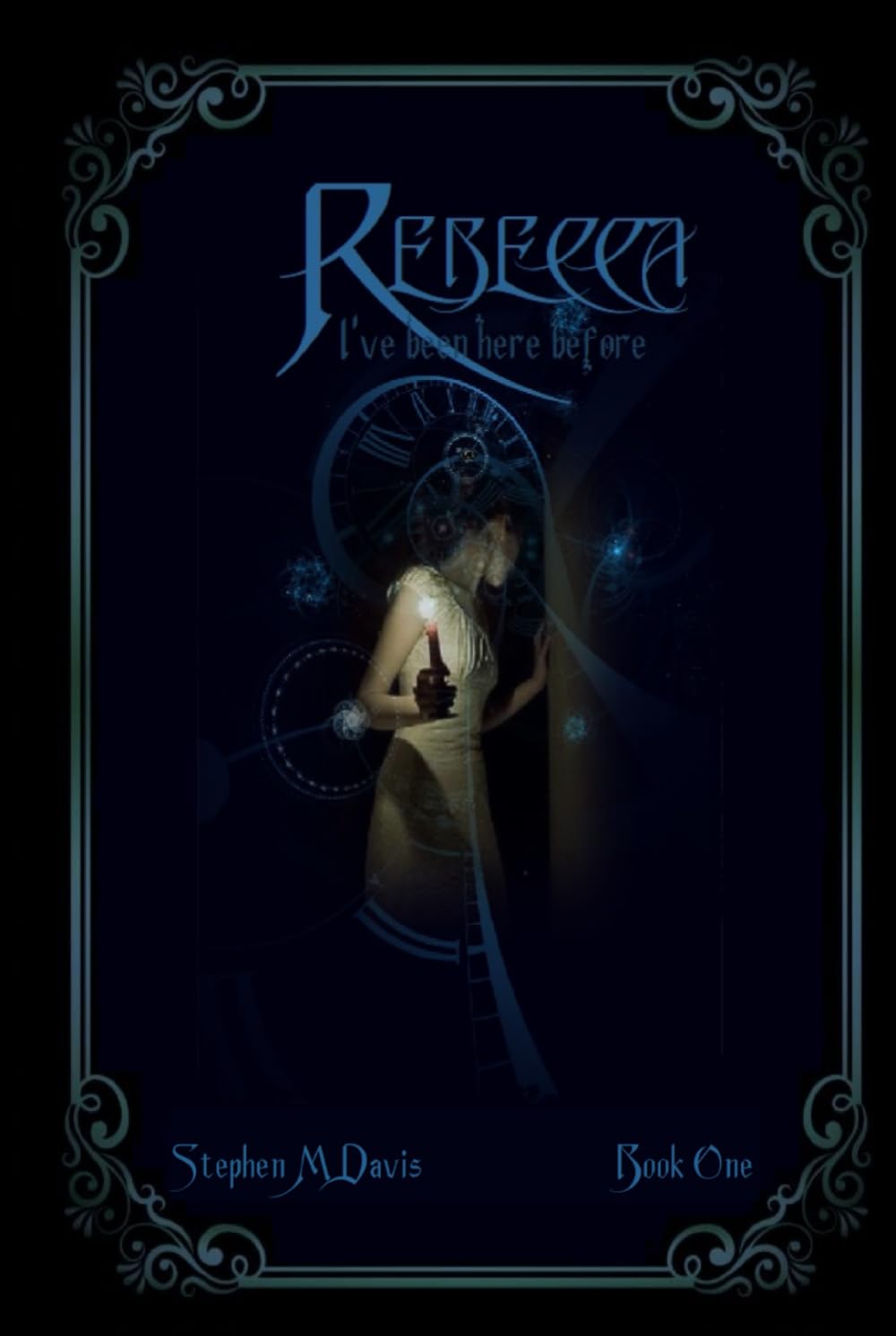 Rebecca & the Spiral Staircase: I've Been Here Before (The Rebecca Chronicles)