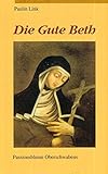  Die Gute Beth: Passionsblume Oberschwabens