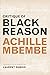 Critique of Black Reason (a John Hope Franklin Center Book)