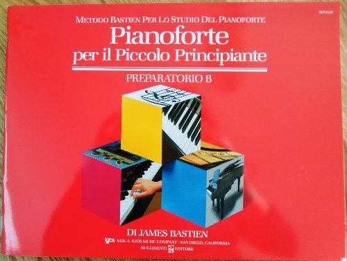 Pianoforte per il piccolo principiante. Livello preparatorio (Vol. B)