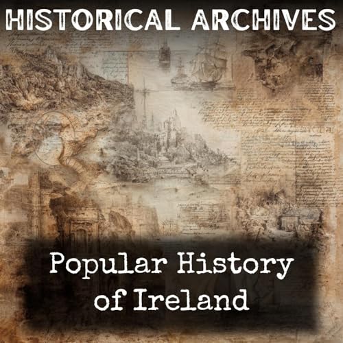 Popular History of Ireland Podcast Por Thomas D'Arcy McGee arte de portada