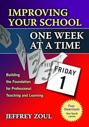 Improving Your School One Week at a Time: Building the Foundation for Professional Teaching and Learning book cover