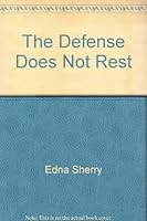 The Defense Does Not Rest B0006AVWQ0 Book Cover