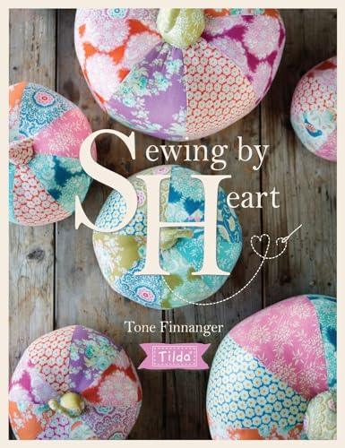 Tilda Sewing By Heart: For the love of fabrics (Paperback)