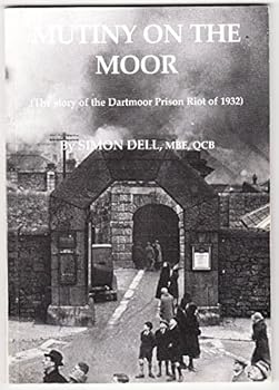 Paperback Mutiny on the Moor (the story of the Dartmoor Prison Riot of 1932) Book