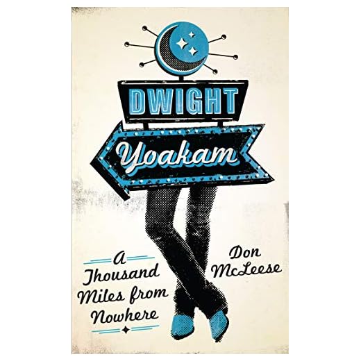 Dwight Yoakam: A Thousand Miles from Nowhere (American Music Series)