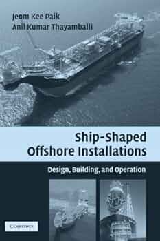 洋書 Ship-Shaped Offshore Installations Ship-Shaped Offshore Installations: Design, Building, and