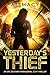 Yesterday's Thief: An Eric Beckman Paranormal Sci-Fi Thriller (Eric Beckman Series Book 1)