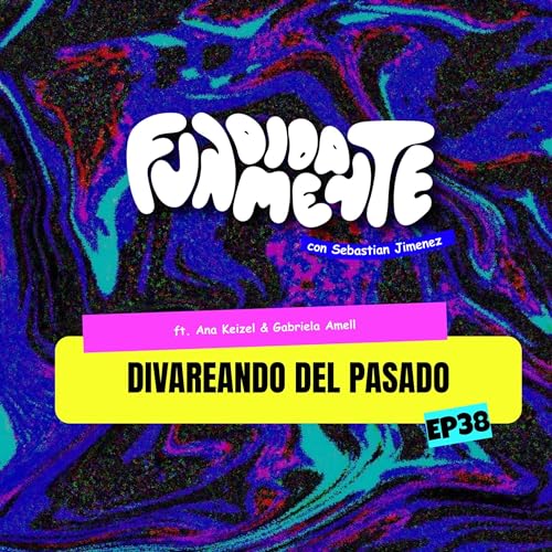 DIVAREANDO DEL PASADO
