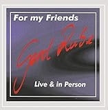 For My Friends - Live & in Person