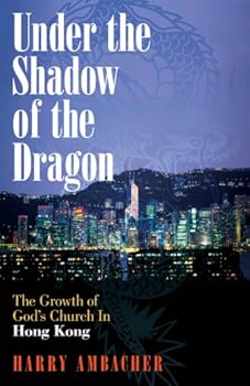 Paperback Under the Shadow of the Dragon. The Growth of God's Church in Hong Kong Book