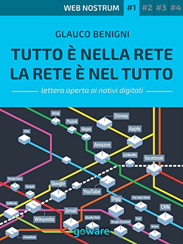 Tutto è nella Rete. La Rete è nel tutto (Web nostrum Vol. 1) Tutto è nella Rete. La Rete è nel tutto (Web nostrum Vol. 1)