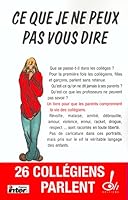 Ce que je ne peux pas vous dire vingt-six collégiens et collégiennes parlent 2915056013 Book Cover