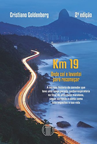 Km 19: Onde caí e levantei para recomeçar