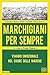 Marchigiani Per Sempre. Viaggio Emozionale Nel Cuore Delle Marche - 3