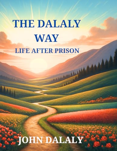 The Dalaly Way: Life After Prison