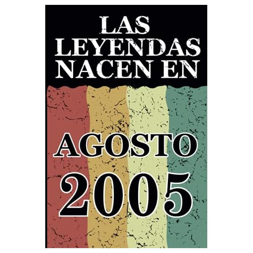 Las leyendas nacen en Agosto 2005: Regalo de cumpleaños perfecto para niños y niñas de 16 años I Cita positiva , humor I Cuaderno , diario , libro de ... I Idea original para el 16 cumpleaños
